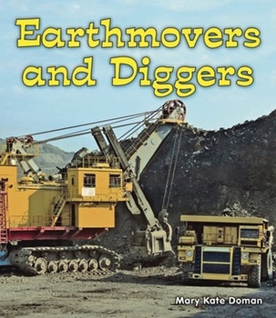 Earthmovers and Diggers by Mary Kate Doman, 9780766039315