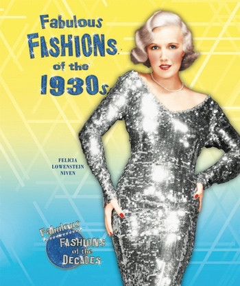 Fabulous Fashions of the 1930s - 9781598452761 by Felicia Lowenstein Niven, 9781598452761