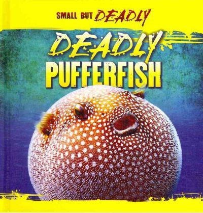 Deadly Pufferfish - 9781433957482 by Autumn Leigh, 9781433957482
