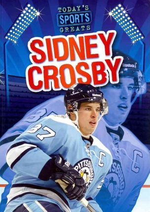 Sidney Crosby - 9781433958762 by Greg Roza, 9781433958762