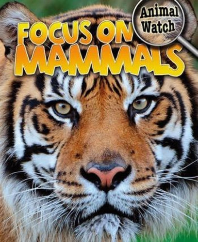 Focus on Mammals by Stephen Savage, 9781433959905