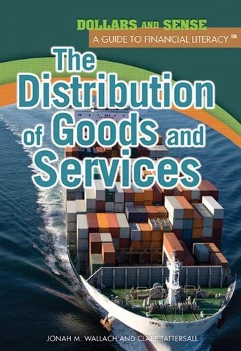 The Distribution of Goods and Services by Antoine Wilson, Leon Murley, 9781448847105