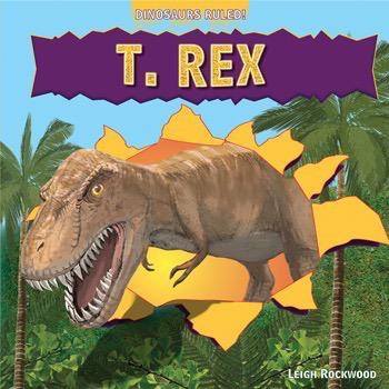 T. Rex - 9781448849642 by Leigh Rockwood, 9781448849642
