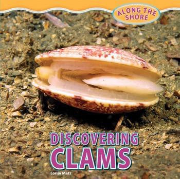 Discovering Clams by Lorijo Metz, 9781448849949