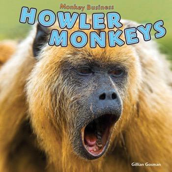 Howler Monkeys by Gillian Houghton Gosman, 9781448850198