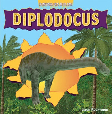 Diplodocus - 9781448850822 by Leigh Rockwood, 9781448850822