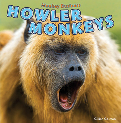 Howler Monkeys - 9781448851713 by Gillian Houghton Gosman, 9781448851713