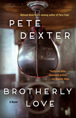 Brotherly Love (A Novel) by Pete Dexter, 9780812987348 Brotherly Love (A Novel) by Pete Dexter, 9780812987348