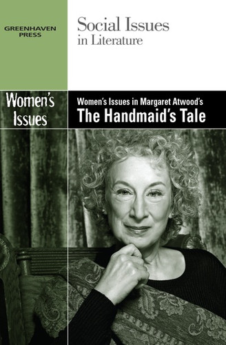 Women's Issues in Margaret Atwood's The Handmaid's Tale by David Erik Nelson, 9780737757996
