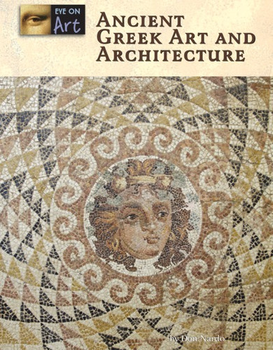 Ancient Greek Art and Architecture by Don Nardo, 9781420506853