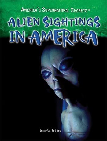 Alien Sightings in America by Jennifer Bringle, 9781448855308