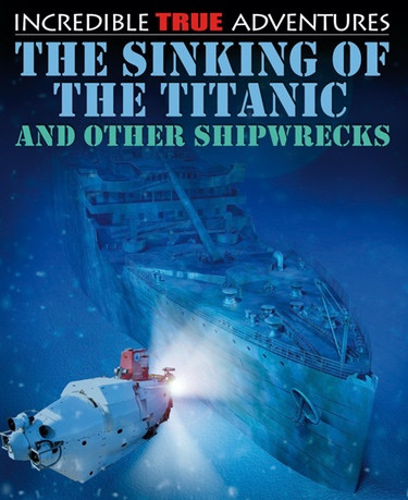 The Sinking of the Titanic and Other Shipwrecks - 9781448866632 by David West, Anita Ganeri, 9781448866632