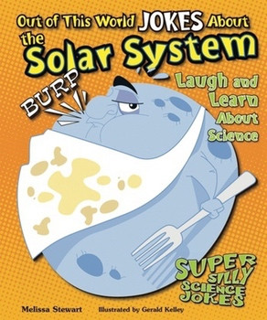 Out of This World Jokes About the Solar System (Laugh and Learn About Science) by Melissa Stewart, 9780766039704