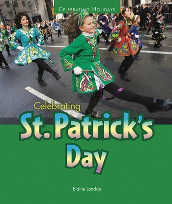 Celebrating St. Patrick's Day by Elaine Landau, 9780766040359