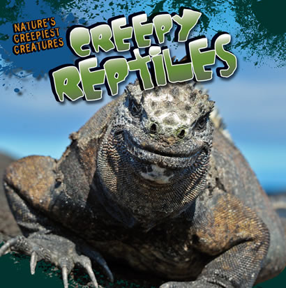 Creepy Reptiles by Therese M. Shea, 9781433964978