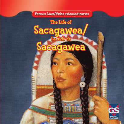 The Life of Sacagawea / La vida de Sacagawea by Maria Nelson, 9781433966590