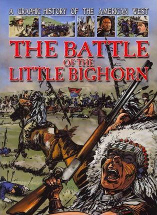 The Battle of the Little Bighorn - 9781433967337 by Gary Jeffrey, Nick Spender, 9781433967337