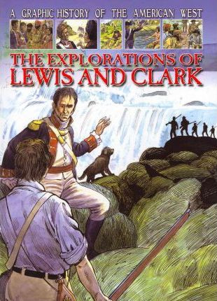 The Explorations of Lewis and Clark - 9781433967375 by Gary Jeffrey, Terry Riley, 9781433967375