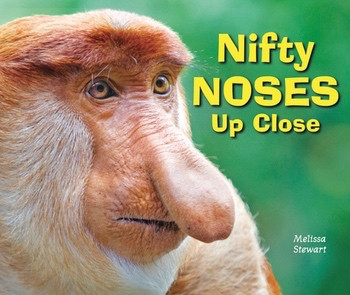 Nifty Noses Up Close - 9781464400797 by Melissa Stewart, 9781464400797