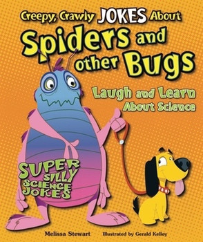 Creepy, Crawly Jokes About Spiders and Other Bugs (Laugh and Learn About Science) - 9781464401671 by Melissa Stewart, 9781464401671