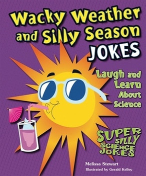 Wacky Weather and Silly Season Jokes (Laugh and Learn About Science) - 9781464401688 by Melissa Stewart, 9781464401688