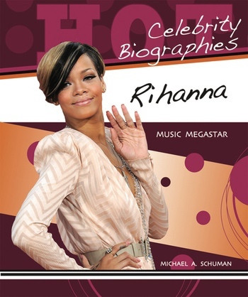 Rihanna (Music Megastar) - 9781598452853 by Michael A. Schuman, 9781598452853
