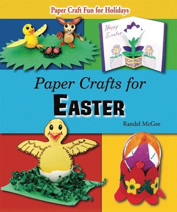 Paper Crafts for Easter - 9781598453355 by Randel McGee, 9781598453355