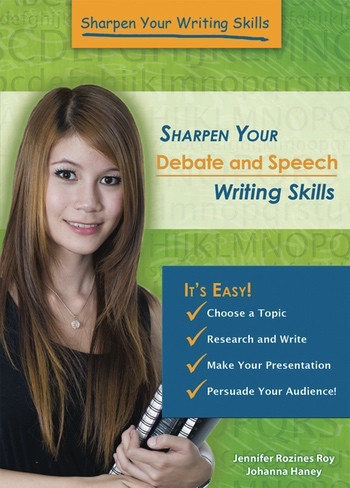 Sharpen Your Debate and Speech Writing Skills - 9781598453416 by Johannah Haney, 9781598453416