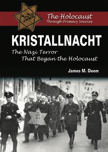 Kristallnacht (The Nazi Terror That Began the Holocaust) - 9781598453454 by James Deem, 9781598453454 Kristallnacht (The Nazi Terror That Began the Holocaust) - 9781598453454 by James Deem, 9781598453454
