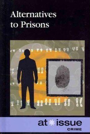 Alternatives to Prisons by Ronald D. Lankford, Jr., 9780737755442