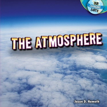 The Atmosphere - 9781448862986 by Jason D. Nemeth, 9781448862986