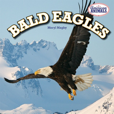 Bald Eagles - 9781448863198 by Meryl Magby, 9781448863198