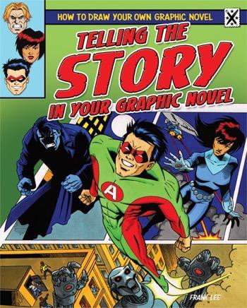 Telling the Story in Your Graphic Novel by Frances Lee, 9781448864348