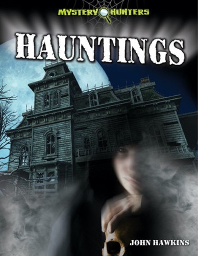 Hauntings - 9781448864393 by Jay Hawkins
