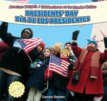 Presidents' Day / Día de los Presidentes (Bilingual Edition) by Connor Dayton, Eduardo Alamán, 9781448867080