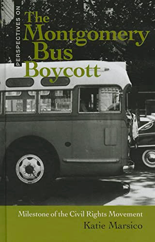 The Montgomery Bus Boycott (Milestone of the Civil Rights Movement) by Katie Marsico, 9781608704477