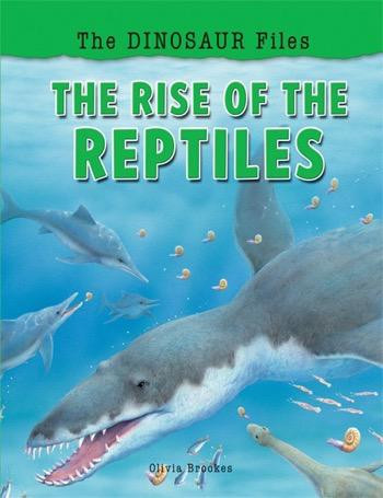 The Rise of the Reptiles - 9781615335190 by Olivia Brookes, 9781615335190