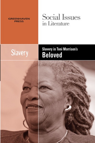 Slavery in Toni Morrison's Beloved - 9780737763904 by Dedria Bryfonski, 9780737763904