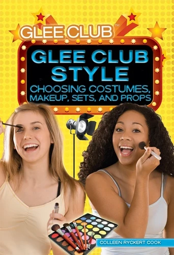 Glee Club Style by Colleen Ryckert Cook, 9781448868766