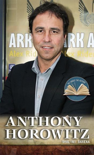 Anthony Horowitz by Shalini Saxena, 9781448869404