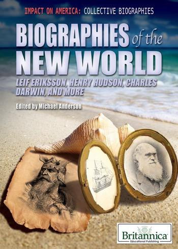 Biographies of the New World (Leif Eriksson, Henry Hudson, Charles Darwin, and More) by Michael Anderson, 9781615306725