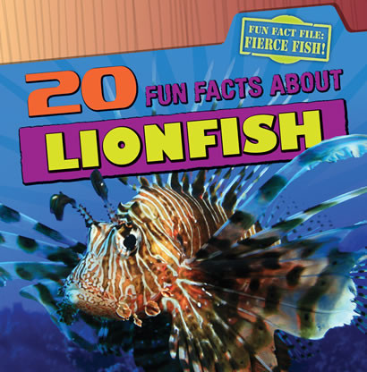 20 Fun Facts About Lionfish by Heather Moore Niver, 9781433969799