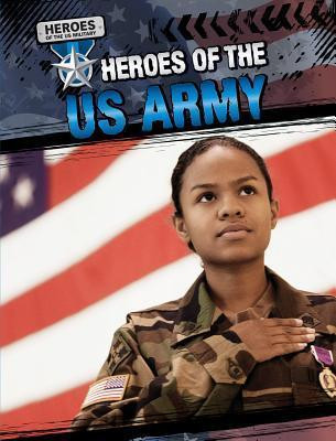 Heroes of the U.S. Army - 9781433972379 by Barbara M. Linde, 9781433972379