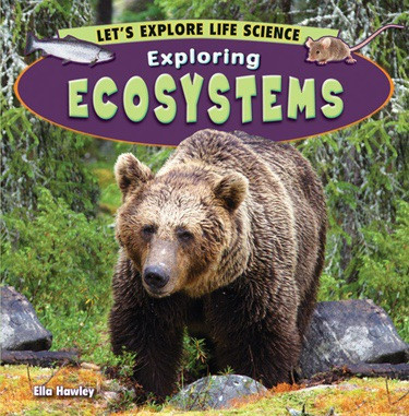 Exploring Ecosystems - 9781448863143 by Ella Hawley, 9781448863143