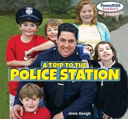 A Trip to the Police Station by Josie Keogh, 9781448874057 A Trip to the Police Station by Josie Keogh, 9781448874057