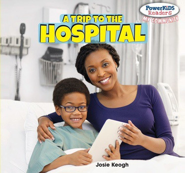 A Trip to the Hospital - 9781448874866 by Josie Keogh, 9781448874866