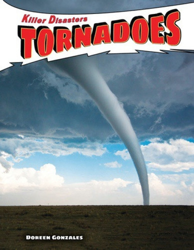 Tornadoes - 9781448875122 by Doreen Gonzales