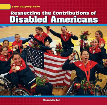 Respecting the Contributions of Disabled Americans - 9781448875184 by Sloan MacRae, 9781448875184