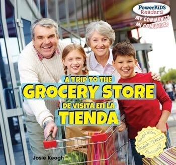 A Trip to the Grocery Store / De visita en la tienda by Eduardo Alamán, Josie Keogh, 9781448878277