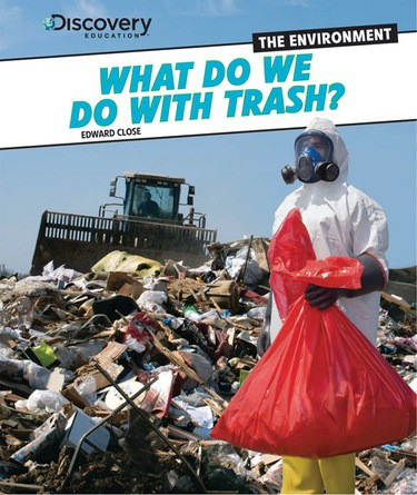 What Do We Do with Trash? - 9781448879823 by Edward Close, 9781448879823